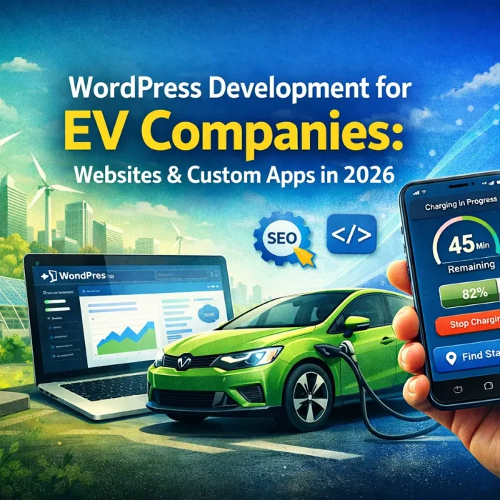 WordPress Development for EV Companies: Websites & Custom Apps in 2026